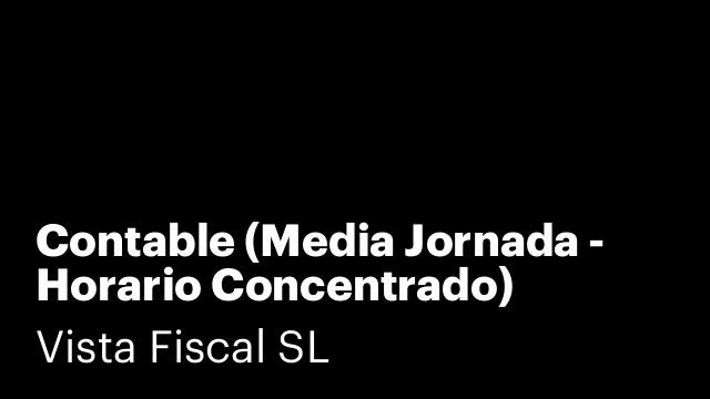 Contable (Media Jornada - Horario Concentrado)