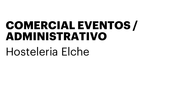 COMERCIAL EVENTOS / ADMINISTRATIVO