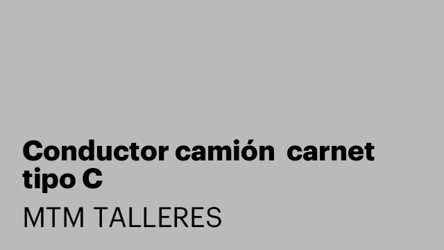 Conductor camión  carnet tipo C
