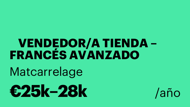 📍 VENDEDOR/A TIENDA – FRANCÉS AVANZADO (URGENTE)