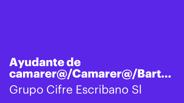 Ayudante de camarer@/Camarer@/Bartender/Encargad@