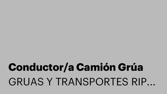 Conductor/a Camión Grúa