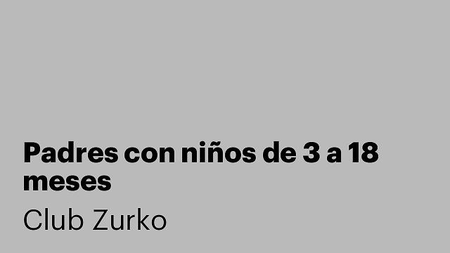 Padres con niños de 3 a 18 meses