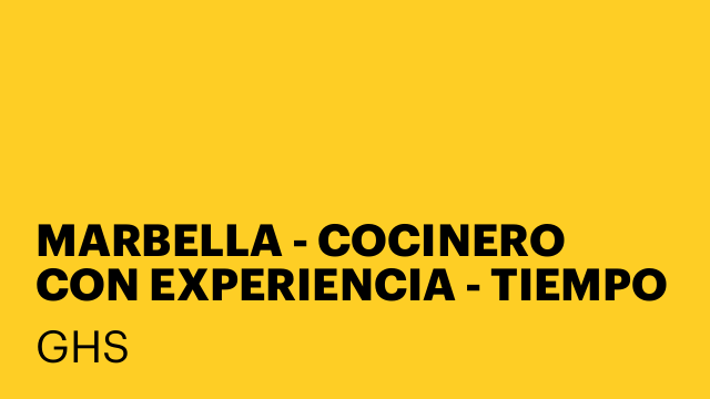MARBELLA - COCINERO CON EXPERIENCIA - TIEMPO COMPLETO