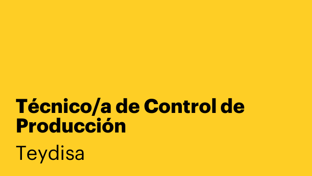 Técnico/a de Control de Producción