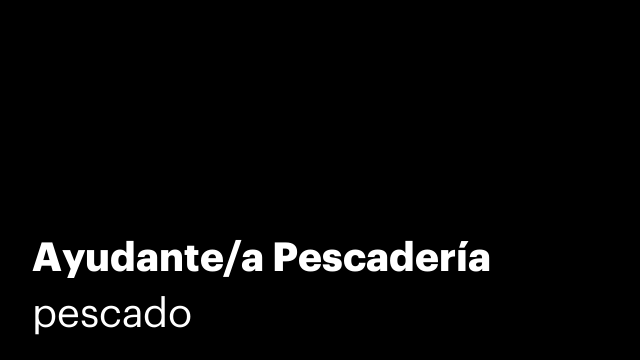 Ayudante/a Pescadería