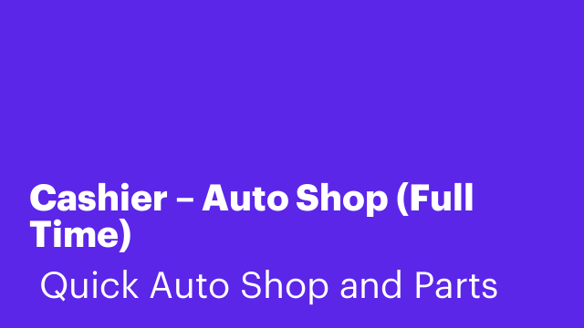 Cashier – Auto Shop (Full Time)