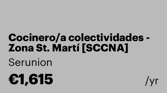 Cocinero/a colectividades - Zona St. Martí [SCCNA]