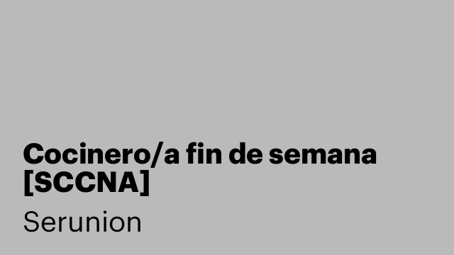 Cocinero/a fin de semana [SCCNA]