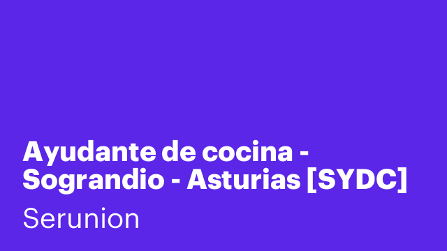 Ayudante de cocina - Sograndio - Asturias [SYDC]