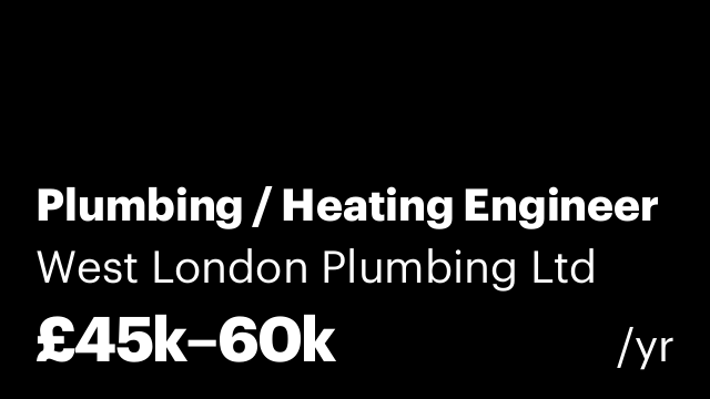 Plumbing / Heating Engineer