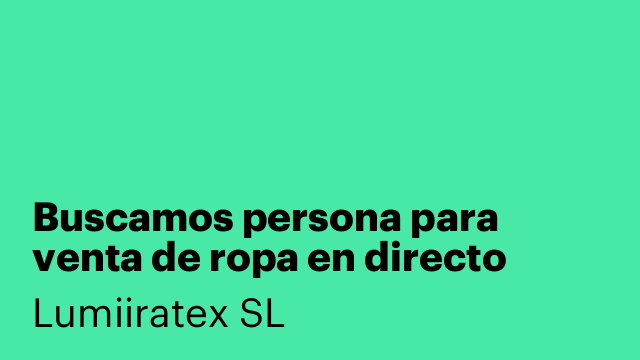 Buscamos persona para venta de ropa en directo