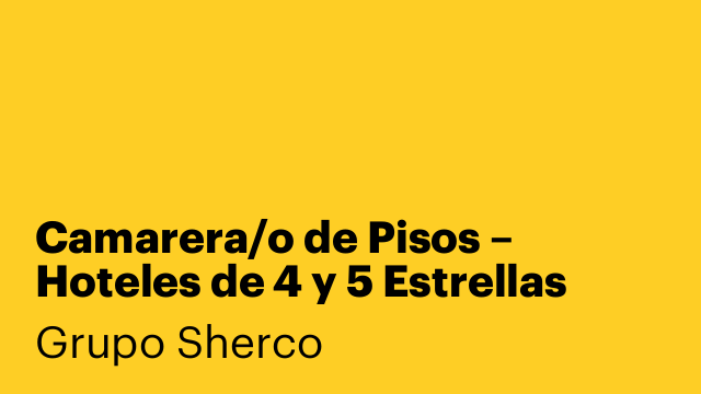 Camarera/o de Pisos – Hoteles de 4 y 5 Estrellas