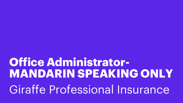 Office Administrator- MANDARIN SPEAKING ONLY