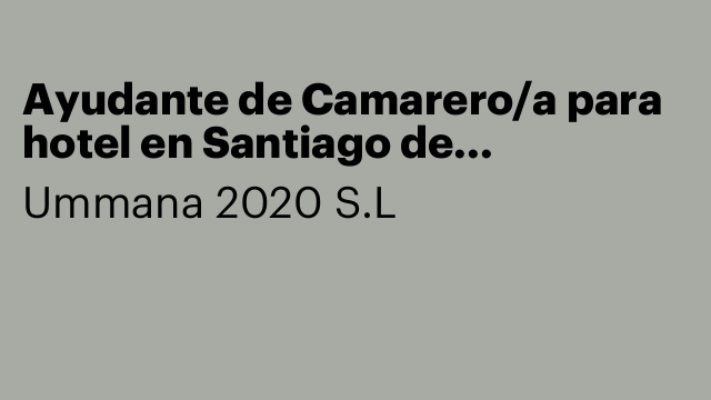 Ayudante de Camarero/a para hotel en Santiago de Compostela