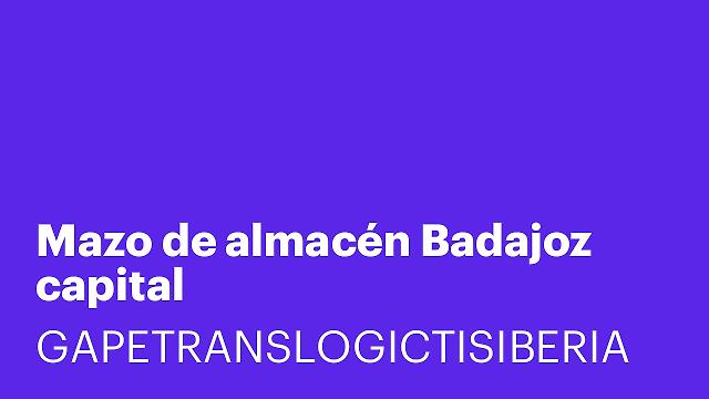 Mazo de almacén Badajoz capital
