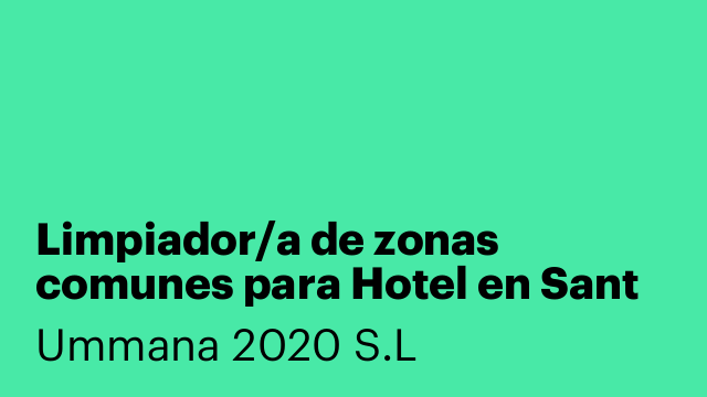 Limpiador/a de zonas comunes para Hotel en Sant Feliu de Guíxols