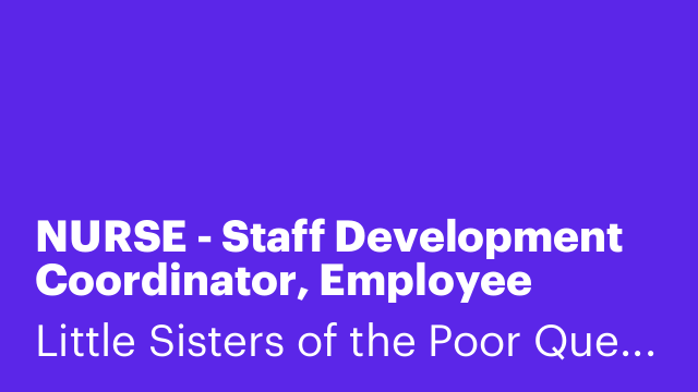 NURSE - Staff Development Coordinator, Employee Health, Immunization Nurse