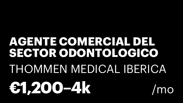 AGENTE COMERCIAL DEL SECTOR ODONTOLOGICO