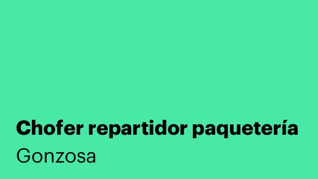 Chofer repartidor paquetería