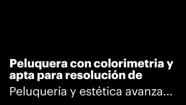 Peluquera con colorimetria y apta para resolución de trabajos