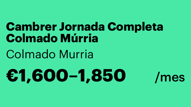 Cambrer Jornada Completa Colmado Múrria