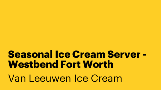 Seasonal Ice Cream Server - Westbend Fort Worth 