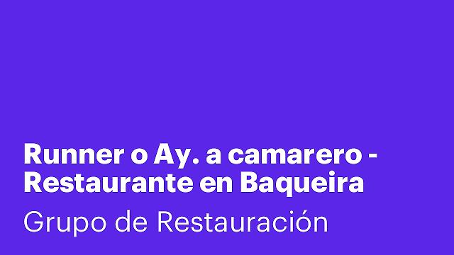 Runner o Ay. a camarero - Restaurante en Baqueira (Lleida)