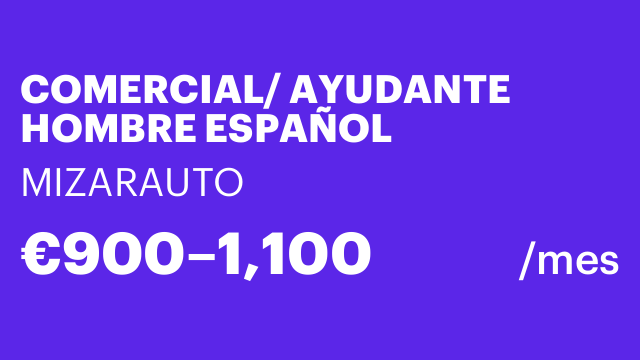 COMERCIAL/ AYUDANTE HOMBRE ESPAÑOL