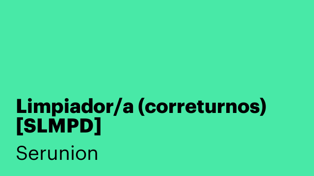 Limpiador/a (correturnos) [SLMPD]