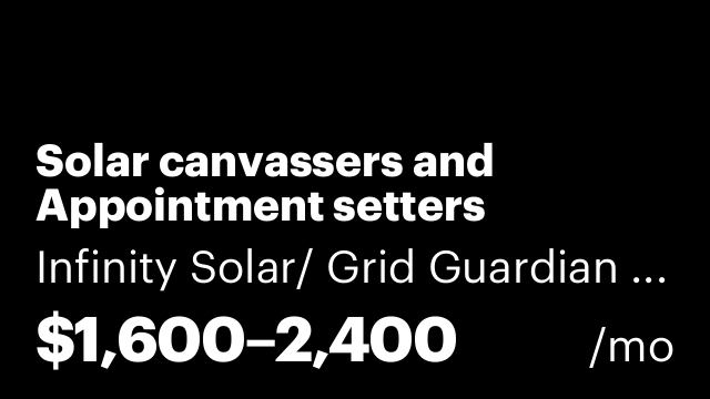 Solar canvassers and Appointment setters