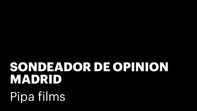 SONDEADOR DE OPINION MADRID