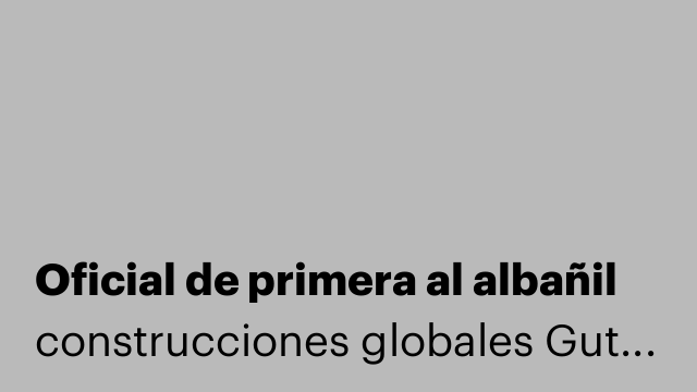Oficial de primera al albañil