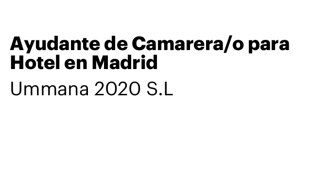 Ayudante de Camarera/o para Hotel en Madrid