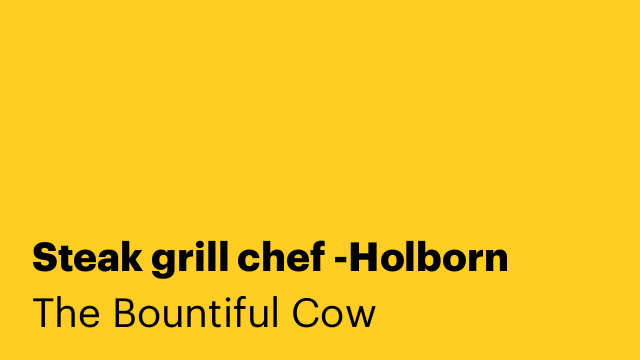 Steak grill chef -Holborn