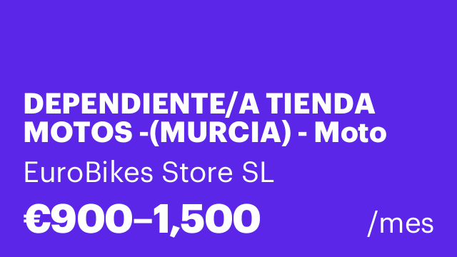 DEPENDIENTE/A TIENDA MOTOS -(MURCIA) - Moto Store - Concesionario
