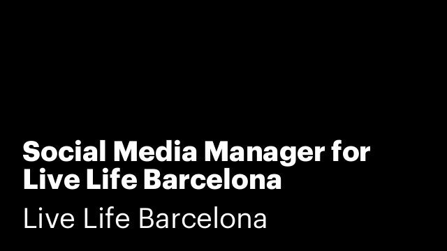 Social Media Manager for Live Life Barcelona