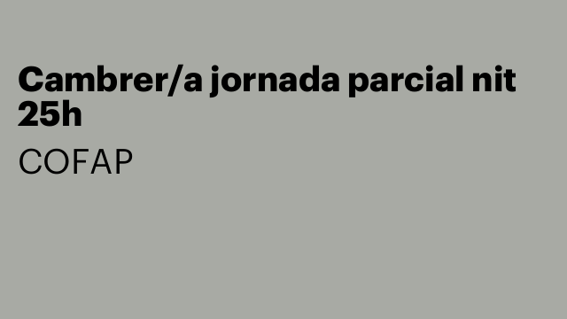 Cambrer/a jornada parcial nit 25h