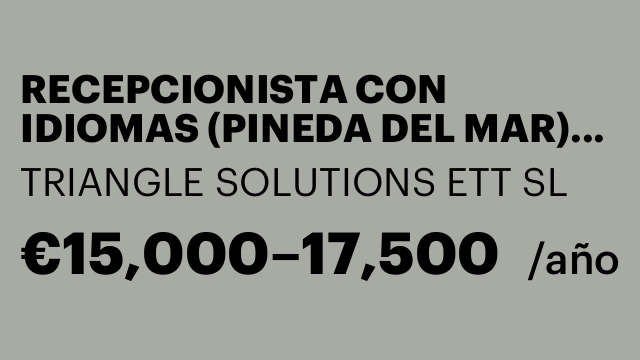 RECEPCIONISTA CON IDIOMAS (PINEDA DEL MAR) (H/M/X)