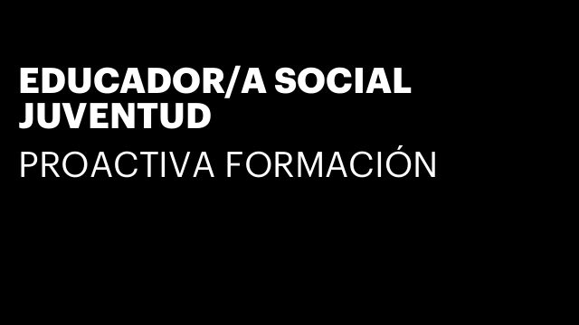 EDUCADOR/A SOCIAL JUVENTUD