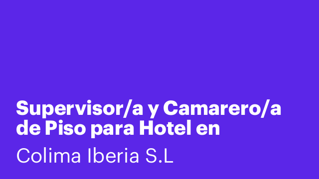 Supervisor/a y Camarero/a de Piso para Hotel en Peñíscola