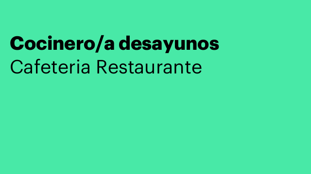 Cocinero/a desayunos