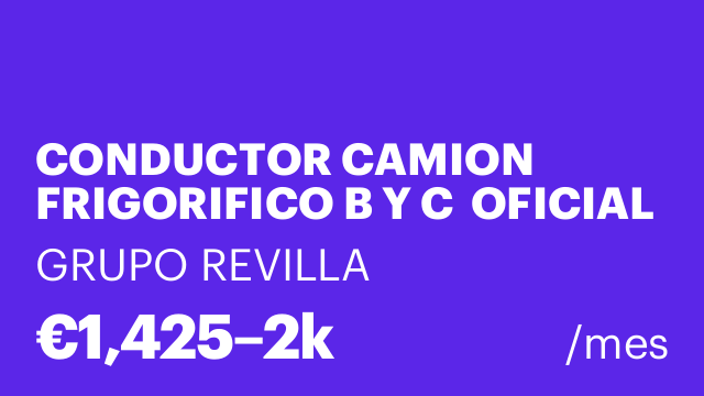 CONDUCTOR CAMION FRIGORIFICO B Y C  OFICIAL SALA DE DESPIECE