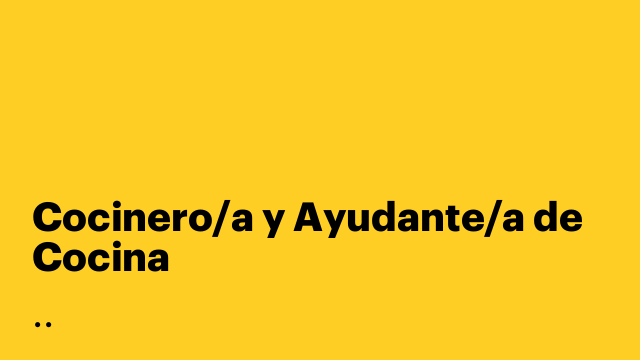 Cocinero/a y Ayudante/a de Cocina