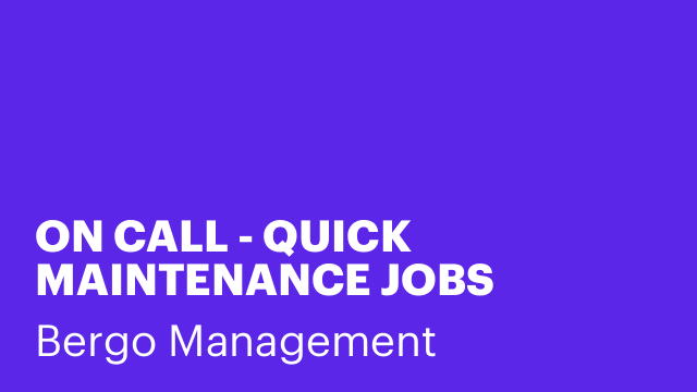 ON CALL - QUICK MAINTENANCE JOBS PROJECT BASE WORK  ONLY