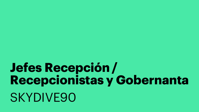Jefes Recepción / Recepcionistas y Gobernanta