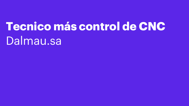 Tecnico más control de CNC