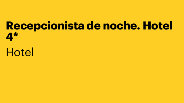 Recepcionista de noche. Hotel 4*