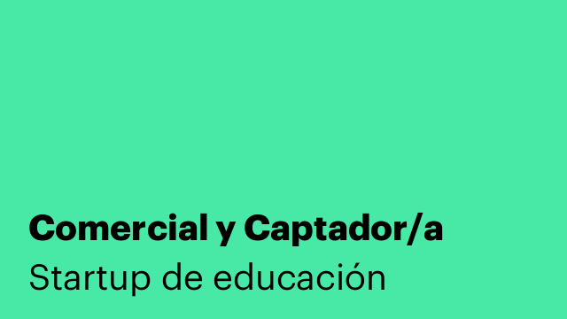 Comercial y Captador/a