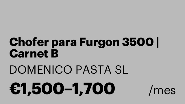 Chofer para Furgon 3500 | Carnet B